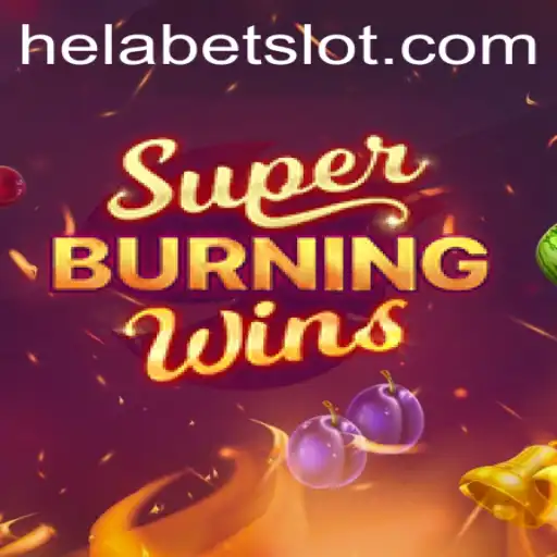 Exploring SuperBurningWins: A Timeless Classic in the Helabet Universe